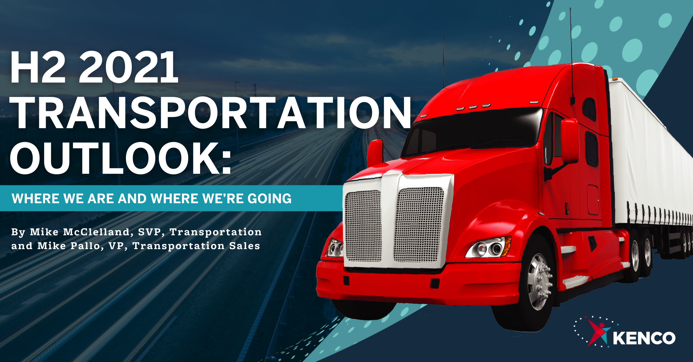 H2 2021 Transportation Outlook Where We Are and Where We’re Going